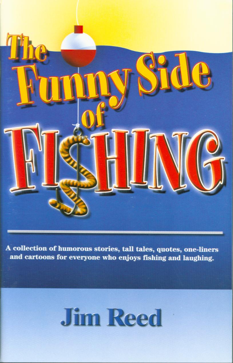THE FUNNY SIDE OF FISHING.